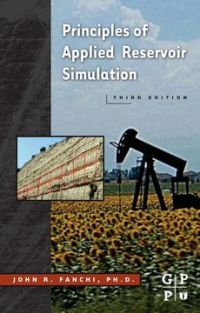 Cover image: Principles of Applied Reservoir Simulation 3rd edition 9780750679336