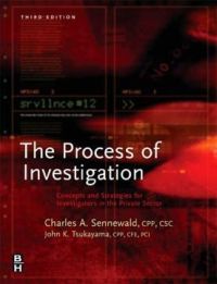 Cover image: Process of Investigation: Concepts and Strategies for Investigators in the Private Sector 3rd edition 9780750679503