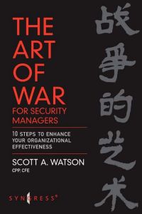 Cover image: The Art of War for Security Managers: 10 Steps to Enhancing Organizational Effectiveness 9780750679855