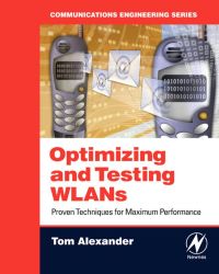 Cover image: Optimizing and Testing WLANs: Proven Techniques for Maximum Performance 9780750679862