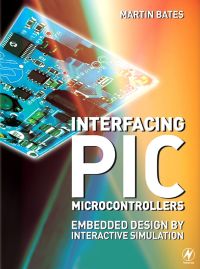 Omslagafbeelding: Interfacing PIC Microcontrollers: Embedded Design by Interactive Simulation 9780750680288