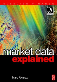 表紙画像: Market Data Explained: A Practical Guide to Global Capital Markets Information. 9780750680554