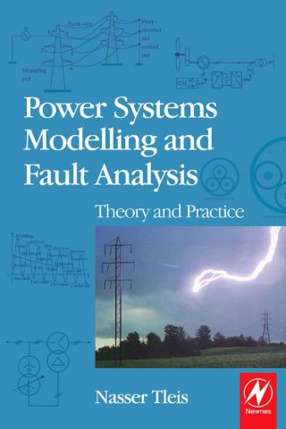 Cover image: Power Systems Modelling and Fault Analysis: Theory and Practice 9780750680745