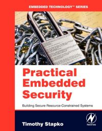 Cover image: Practical Embedded Security: Building Secure Resource-Constrained Systems 9780750682152
