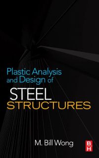 Imagen de portada: Plastic Analysis and Design of Steel Structures 9780750682985