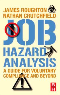 Cover image: Job Hazard Analysis: A guide for voluntary compliance and beyond 9780750683463