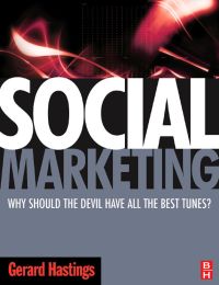 表紙画像: Social Marketing: Why should the Devil have all the best tunes? 9780750683500