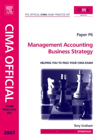 Cover image: CIMA Exam Practice Kit Management Accounting Business Strategy: 2007 Edition 3rd edition 9780750684002