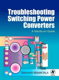 Imagen de portada: Troubleshooting Switching Power Converters: A Hands-on Guide 9780750684217