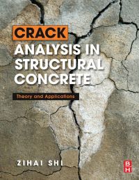 صورة الغلاف: Crack Analysis in Structural Concrete: Theory and Applications 9780750684460