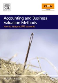 Omslagafbeelding: Accounting and Business Valuation Methods: how to interpret IFRS accounts 9780750684682