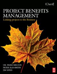 Cover image: Project Benefits Management: Linking projects to the Business: Linking projects to the Business 9780750684774