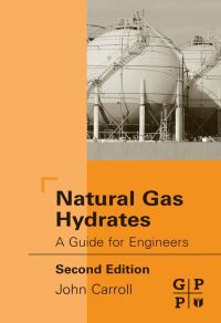 Cover image: Natural Gas Hydrates: A Guide for Engineers 2nd edition 9780750684903