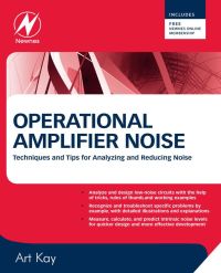 Immagine di copertina: Operational Amplifier Noise: Techniques and Tips for Analyzing and Reducing Noise 9780750685252