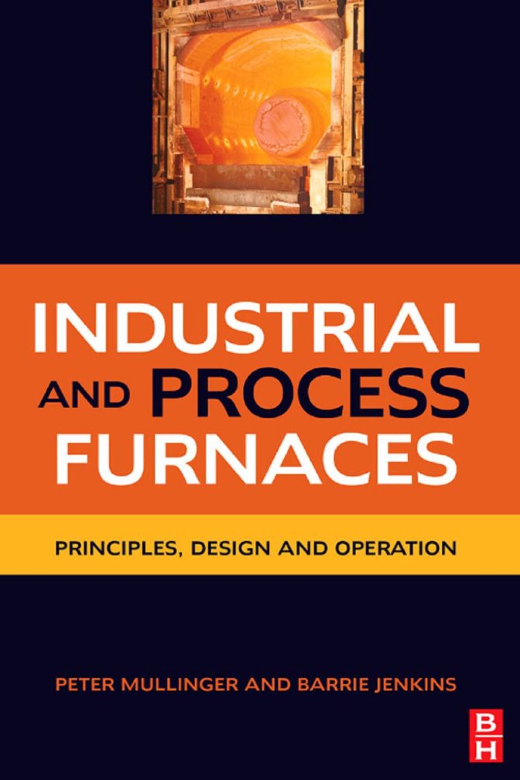 Industrial and Process Furnaces: Principles, Design and Operation