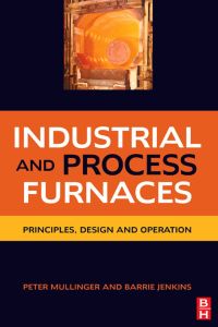 صورة الغلاف: Industrial and Process Furnaces: Principles, Design and Operation 9780750686921