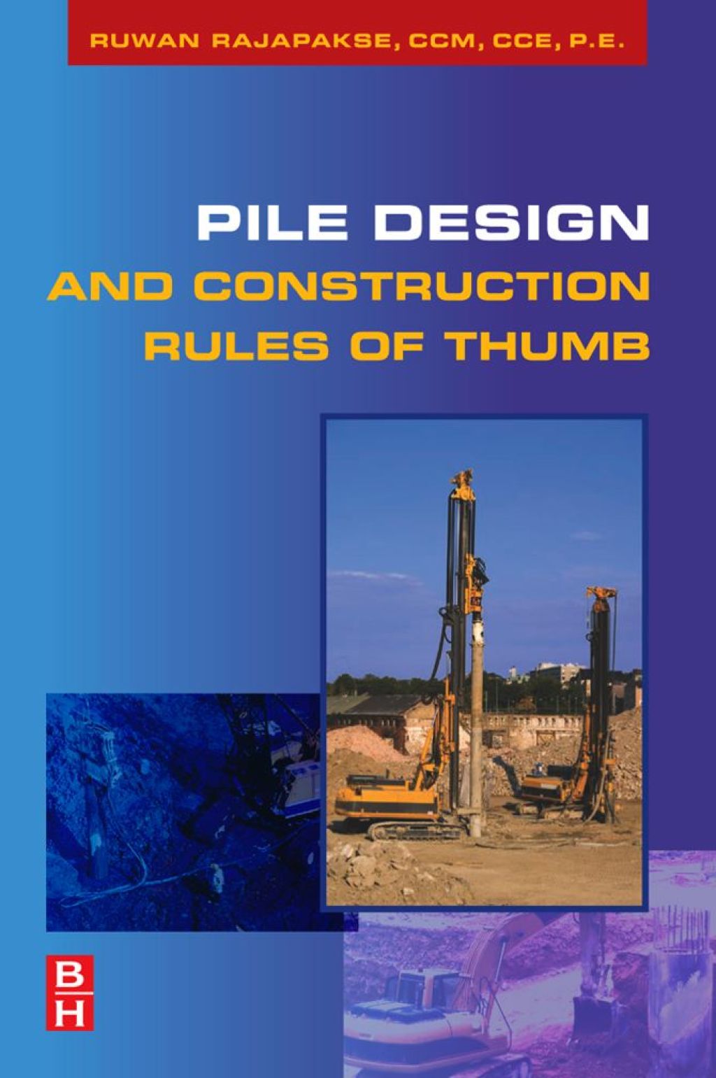 Pile Design and Construction Rules of Thumb
