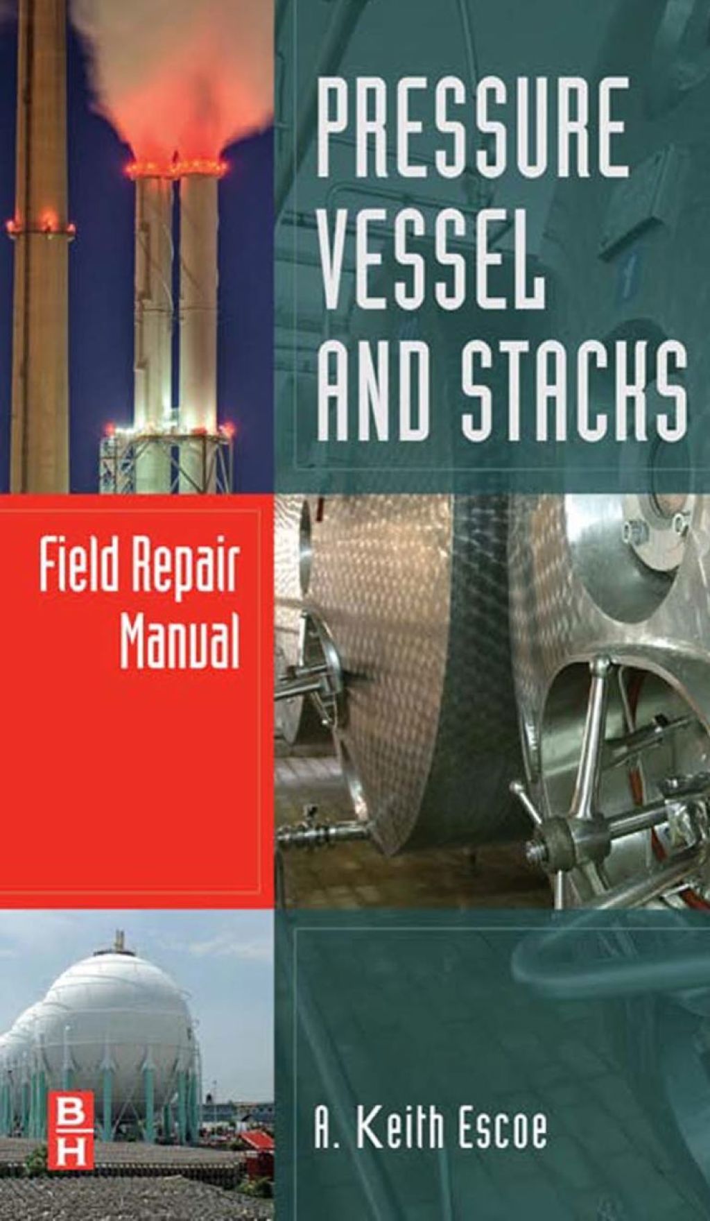 Pressure Vessel and Stacks Field Repair Manual