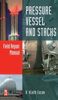 صورة الغلاف: Pressure Vessel and Stacks Field Repair Manual 9780750687669