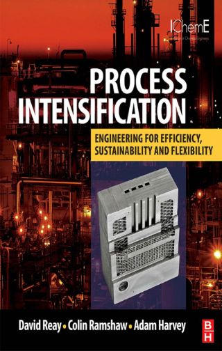 Imagen de portada: PROCESS INTENSIFICATION: Engineering for Efficiency, Sustainability and Flexibility 9780750689410