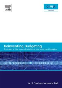 صورة الغلاف: The Impact of Local Government Modernisation Policies on Local Budgeting-CIMA Research Report: The impact of third way modernisation on local government budgeting 9780750689816