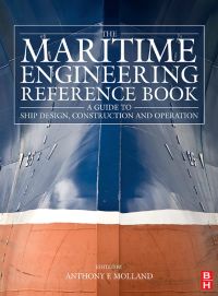 Immagine di copertina: The Maritime Engineering Reference Book: A Guide to Ship Design, Construction and Operation 9780750689878