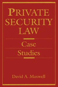 表紙画像: Private Security Law: Case Studies 9780750690348