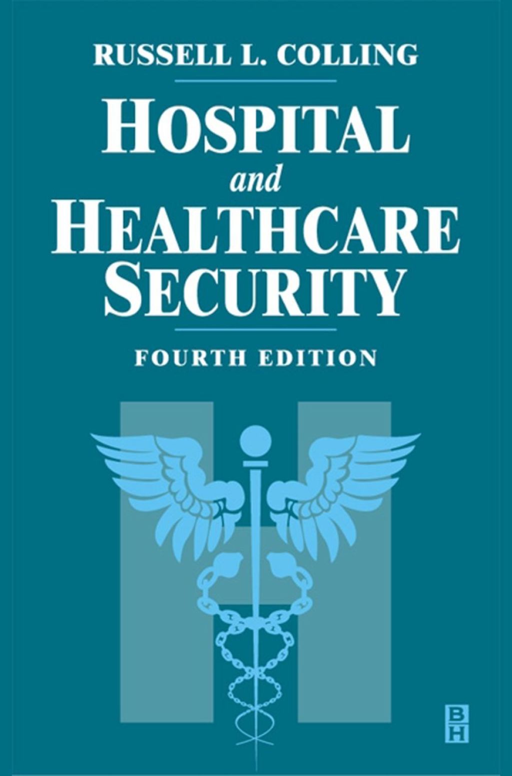 Hospital and Healthcare Security 4th Edition