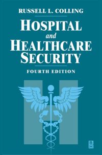 Omslagafbeelding: Hospital and Healthcare Security 4th edition 9780750698924
