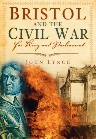 Cover image: Bristol and The Civil War 1st edition 9780750951388