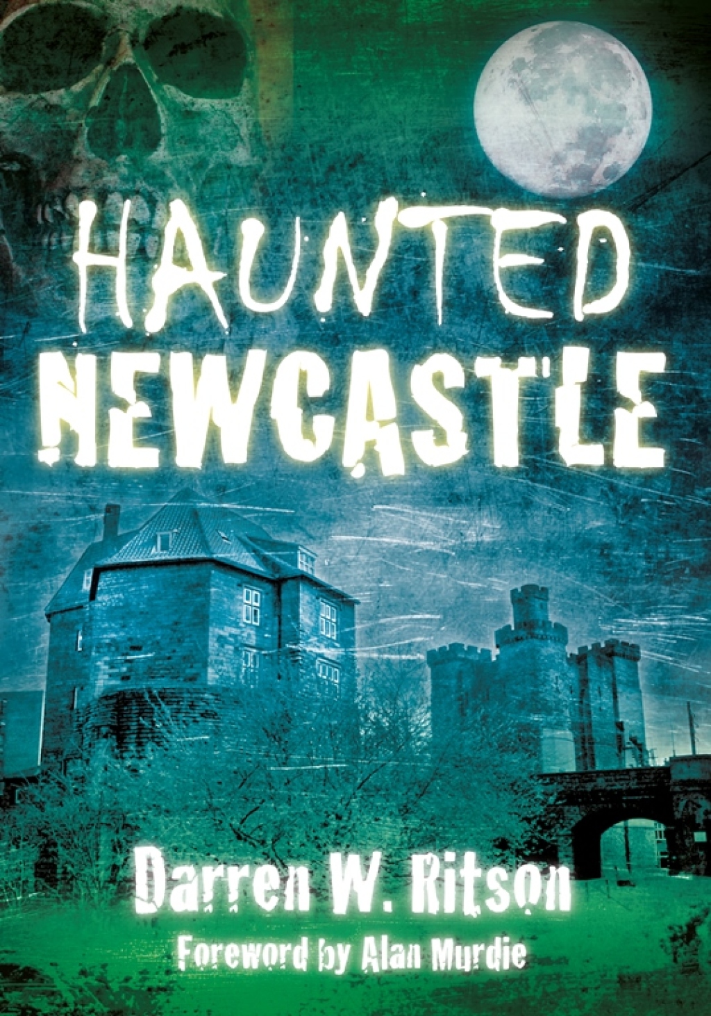 Haunted Newcastle 1st Edition