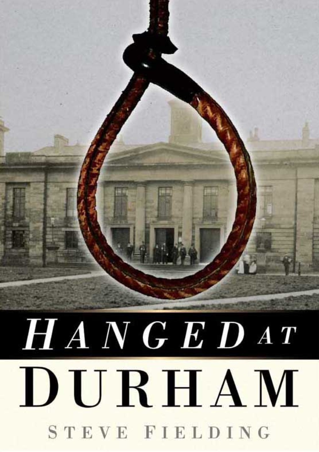 Hanged at Durham 1st Edition