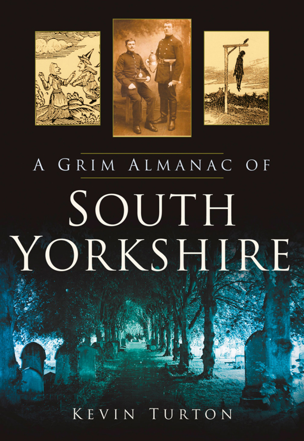 A Grim Almanac of South Yorkshire 1st Edition