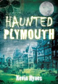 Cover image: Haunted Plymouth 1st edition 9780752452326