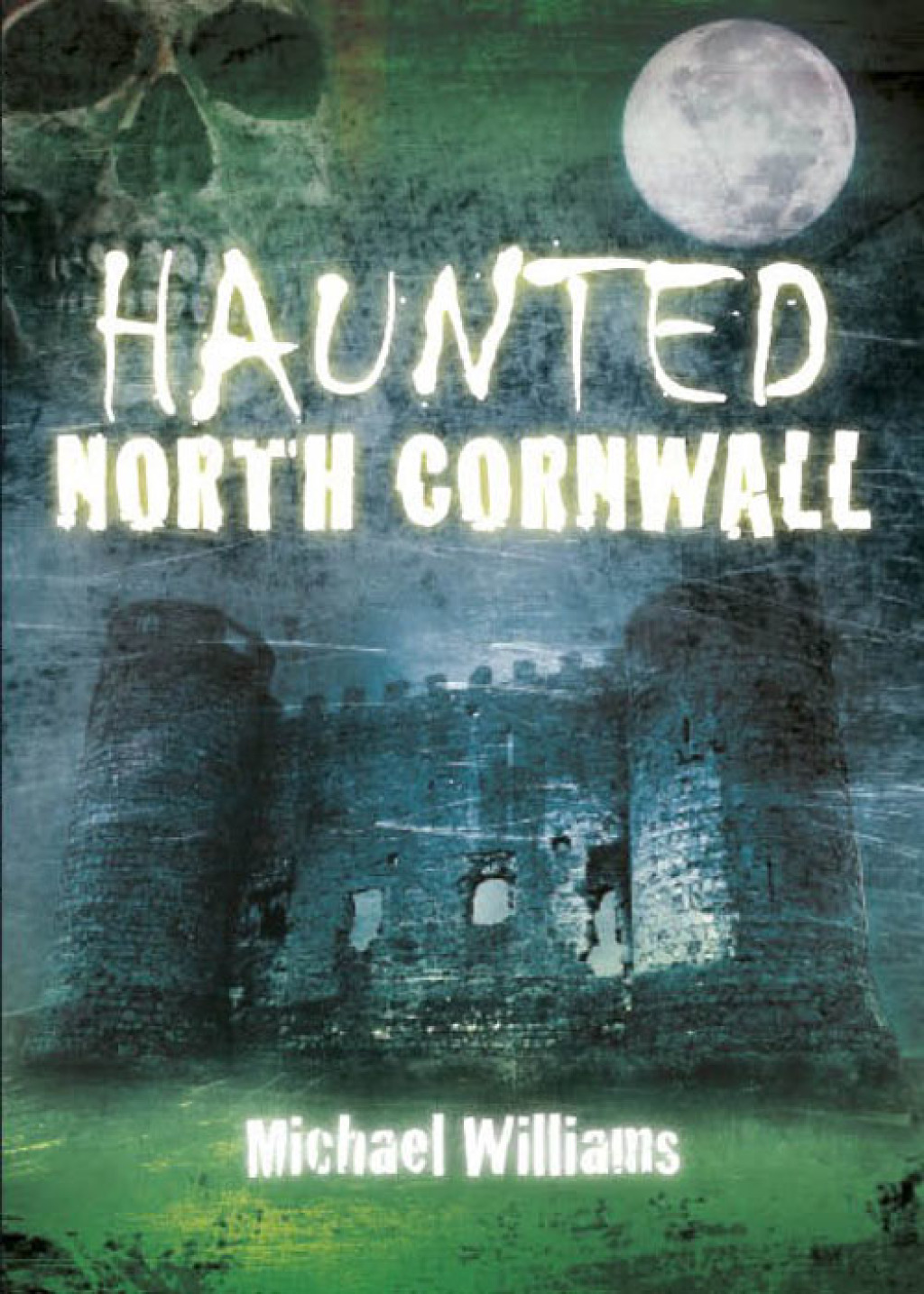 Haunted North Cornwall 1st Edition