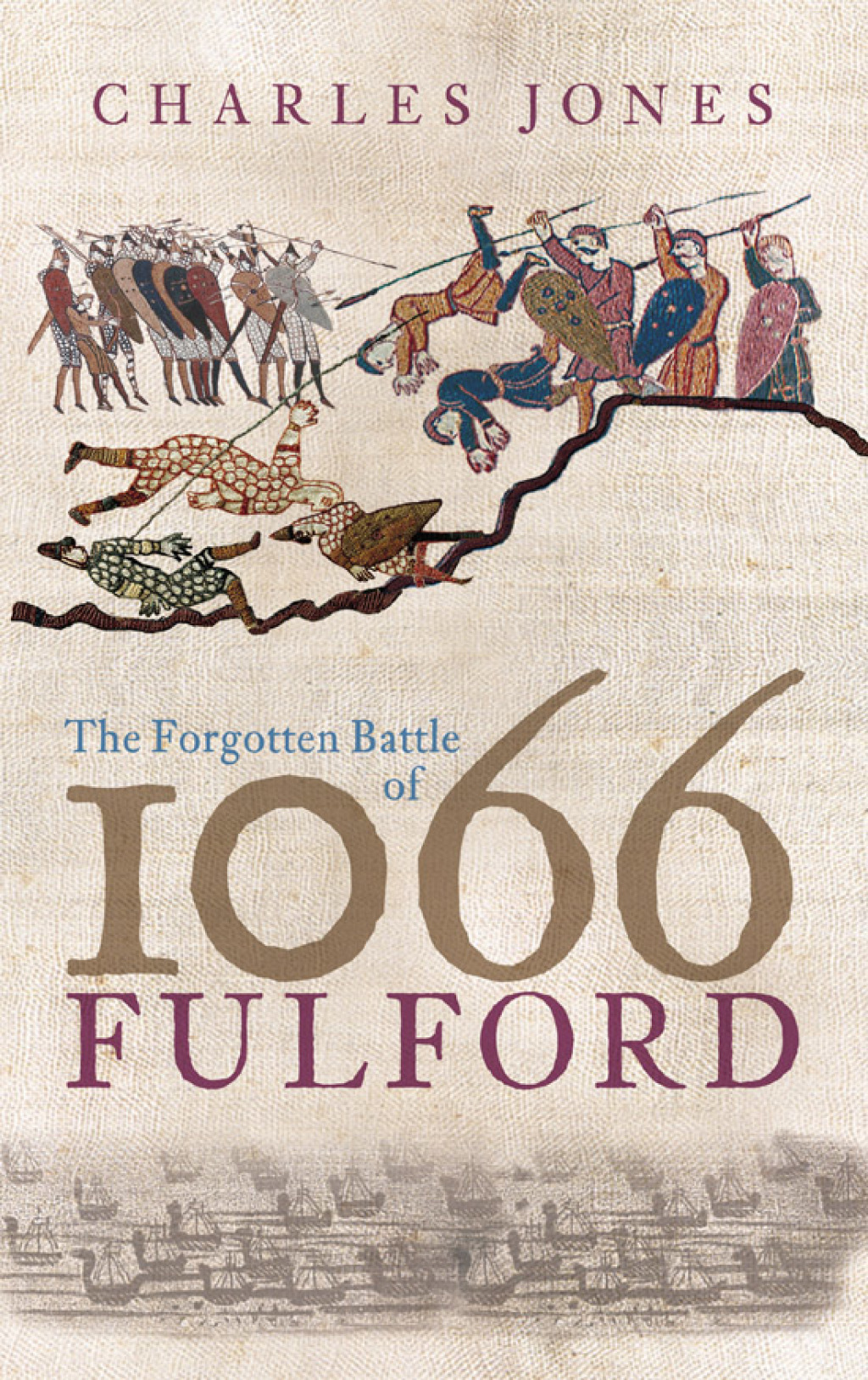 The Forgotten Battle of 1066: Fulford The Forgotten Battle of 1066 1st Edition