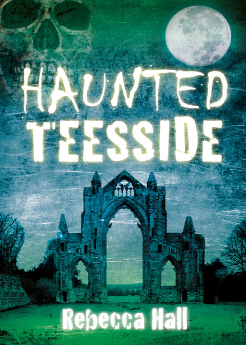 Haunted Teesside, 1st Edition - FULL INSTANT DOWNLOAD | PDF DOCX EPUB