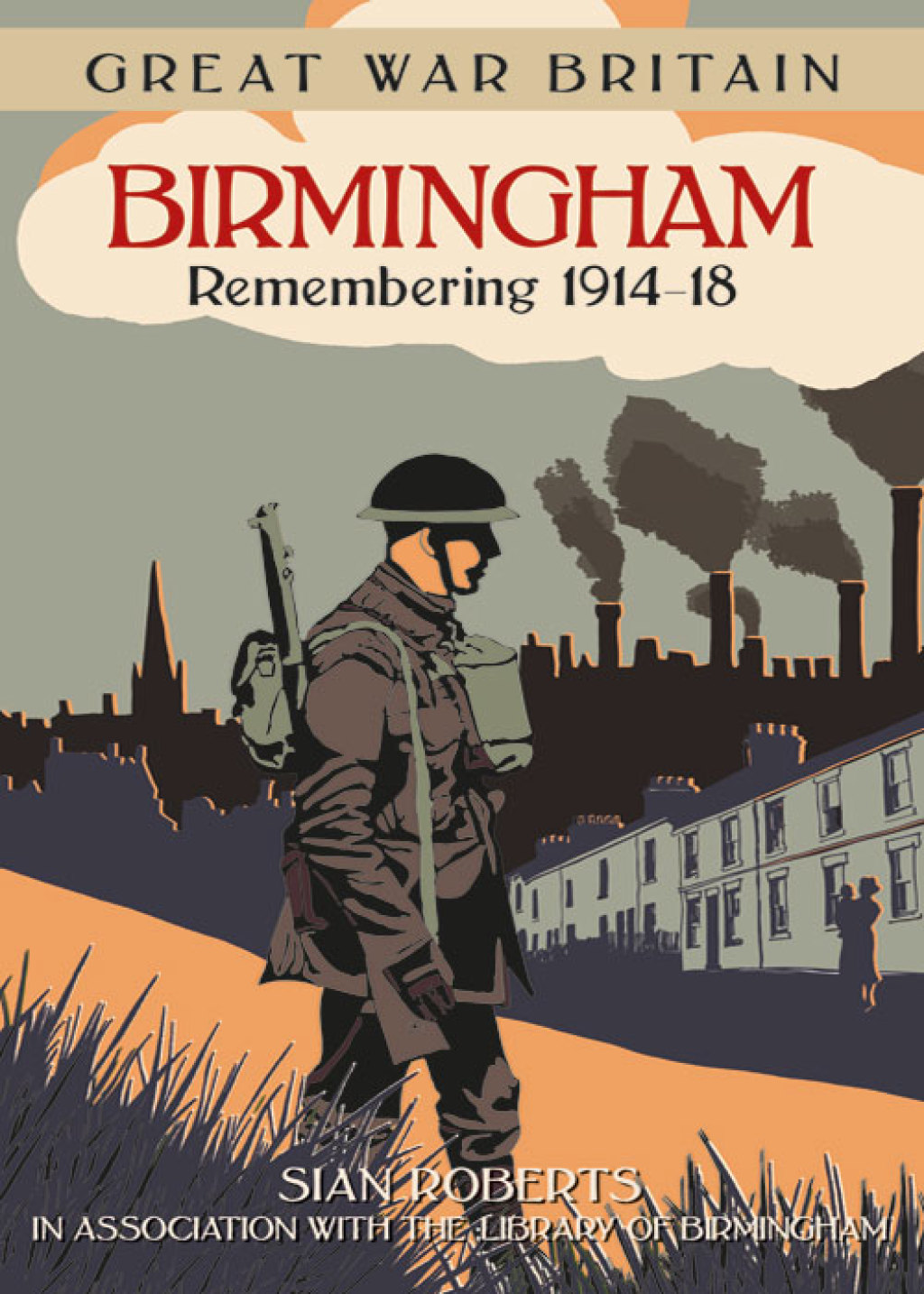 Birmingham Remembering 1914-18 1st Edition