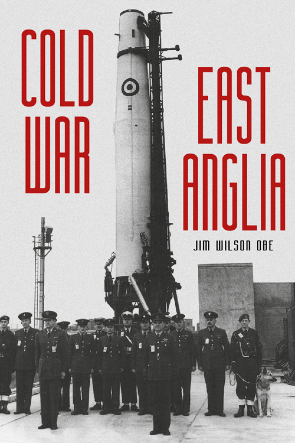 Cold War East Anglia 1st Edition