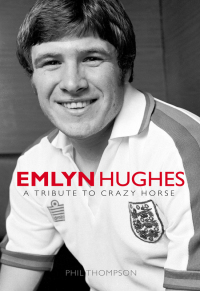 Cover image: Emlyn Hughes 1st edition 9780750959810