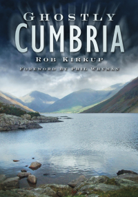 Cover image: Ghostly Cumbria 1st edition 9780752453125