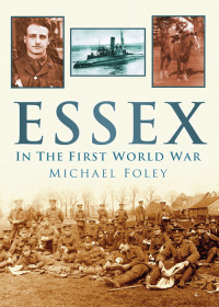 Cover image: Essex In The First World War 1st edition 9780750962537