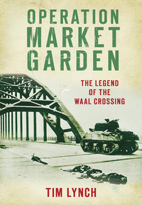 Cover image: Operation Market Garden 1st edition 9780752458250