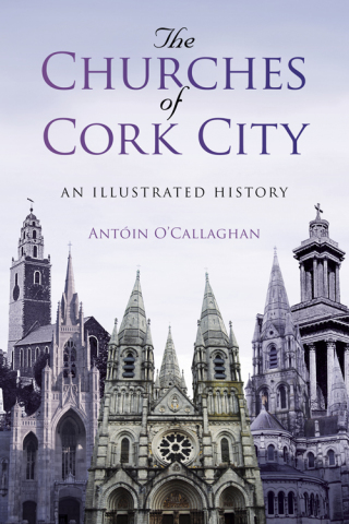 Cover image: The Churches of Cork City 1st edition 9781845888930