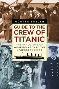 Cover image: Guide to the Crew of Titanic 1st edition 9780750968454