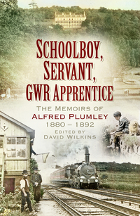 Cover image: Schoolboy, Servant, GWR Apprentice 1st edition 9780750969932