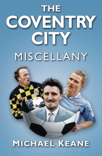 Cover image: The Coventry City Miscellany 1st edition 9780750983778