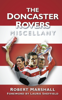 Cover image: The Doncaster Rovers Miscellany 1st edition 9780752458472