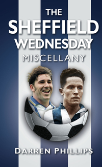 Cover image: The Sheffield Wednesday Miscellany 1st edition 9780752459554