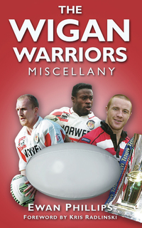 Cover image: The Wigan Warriors Miscellany 1st edition 9780752456751